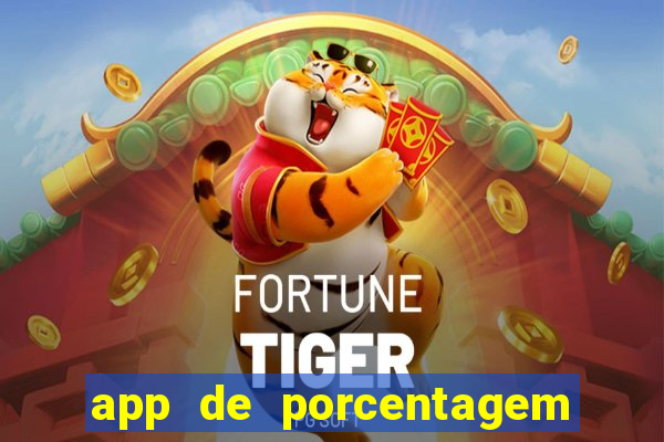 app de porcentagem de jogos slots